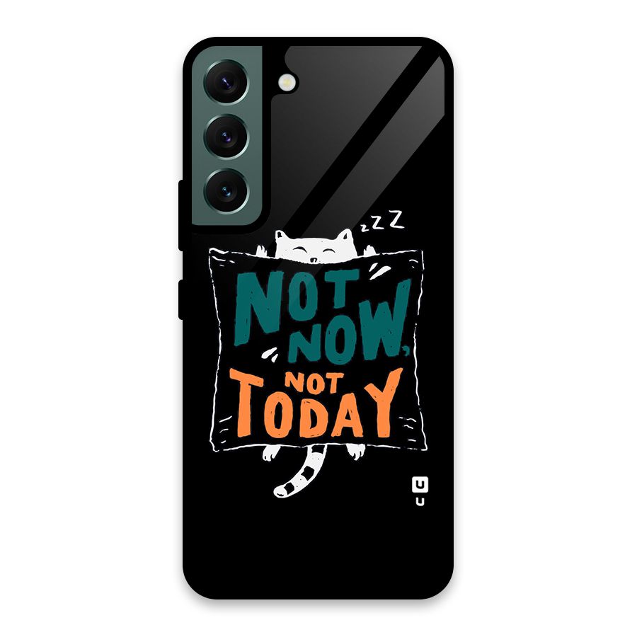 Lazy Cat Not Today Glass Back Case for Galaxy S22 5G