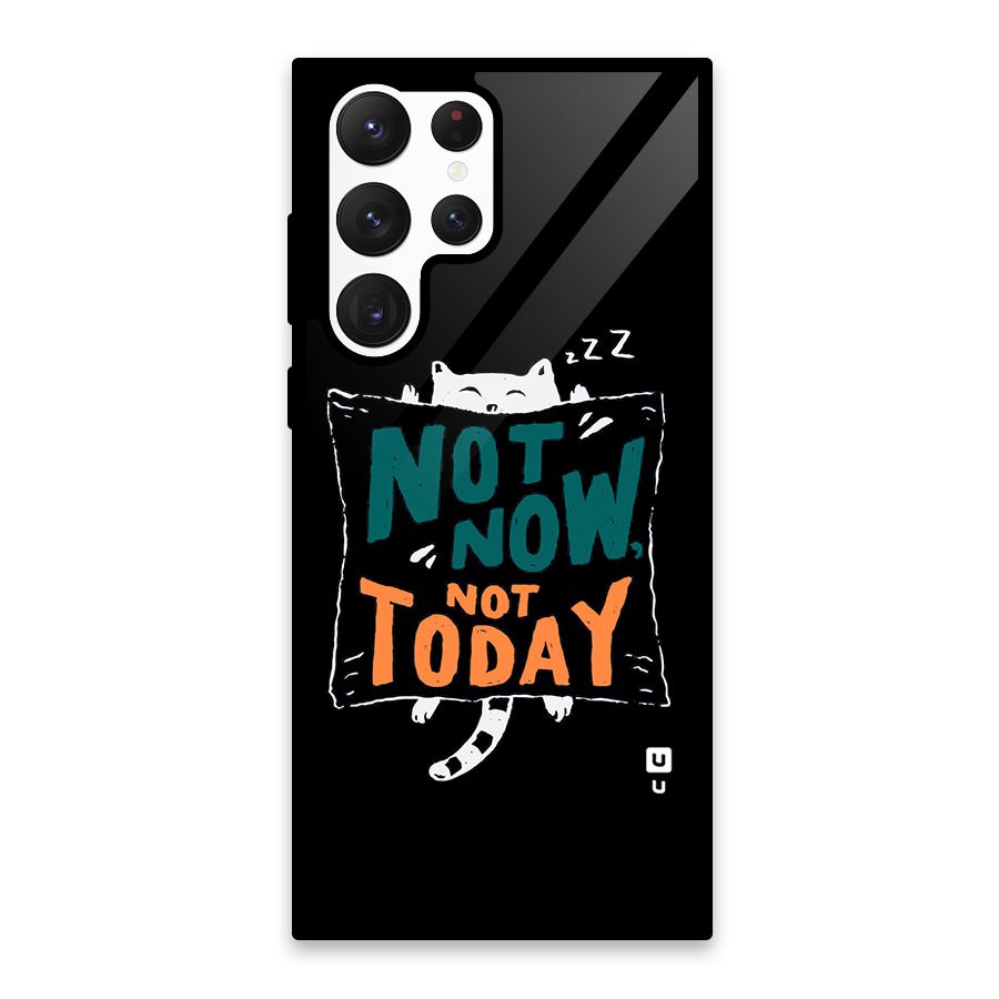 Lazy Cat Not Today Glass Back Case for Galaxy S22 Ultra 5G