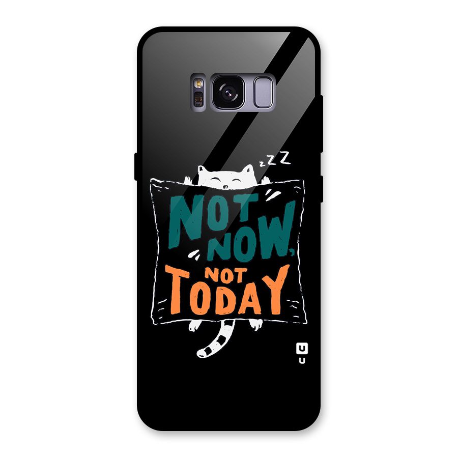 Lazy Cat Not Today Glass Back Case for Galaxy S8