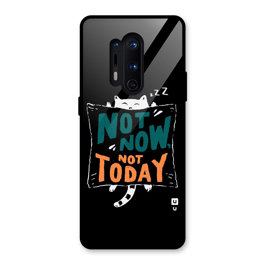 Lazy Cat Not Today Glass Back Case for OnePlus 8 Pro
