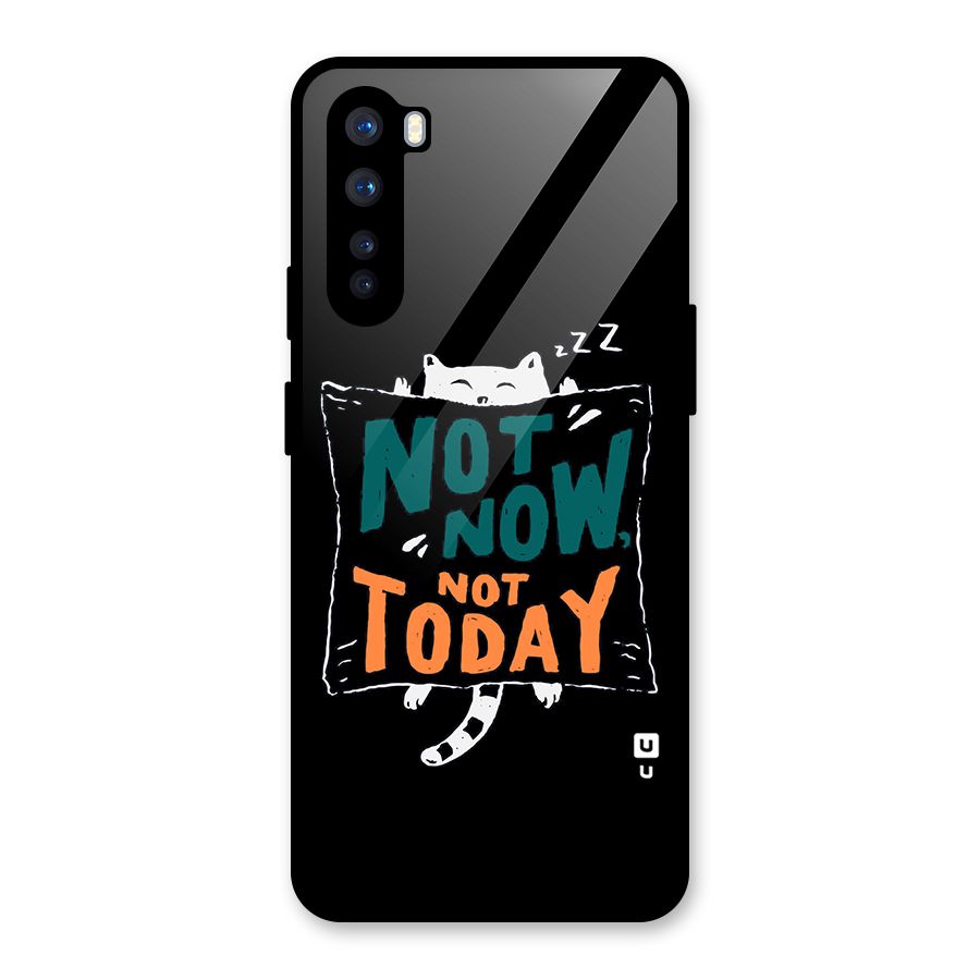 Lazy Cat Not Today Glass Back Case for OnePlus Nord