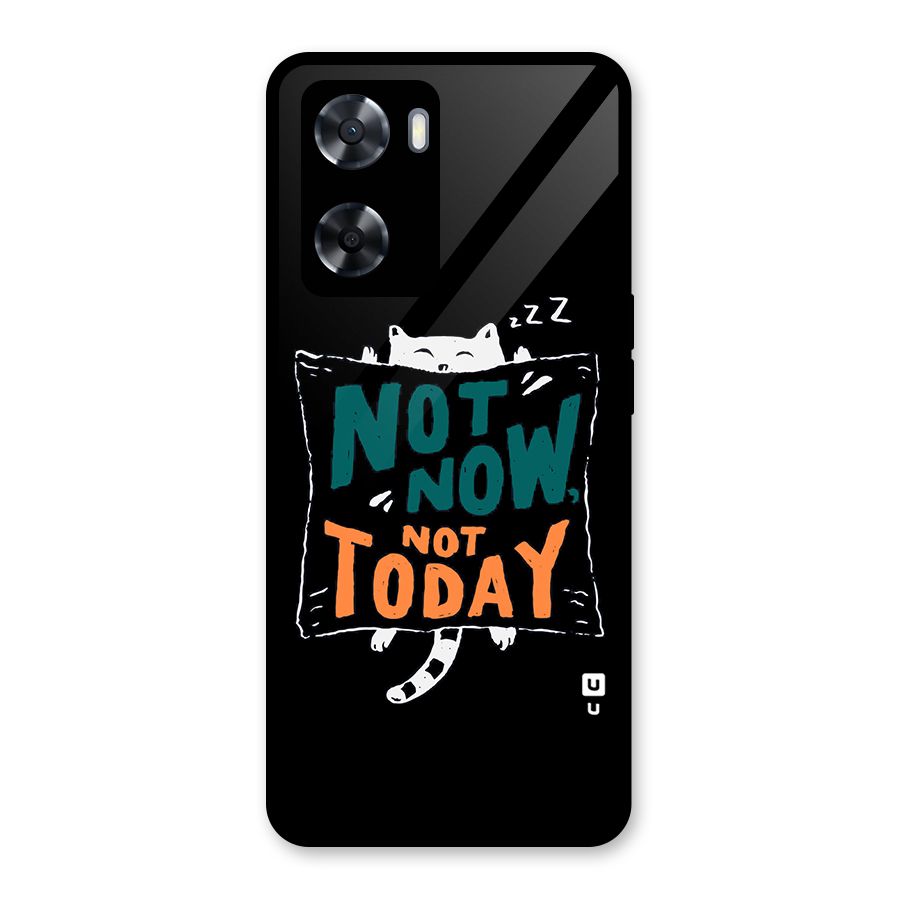 Lazy Cat Not Today Glass Back Case for Oppo A57 2022