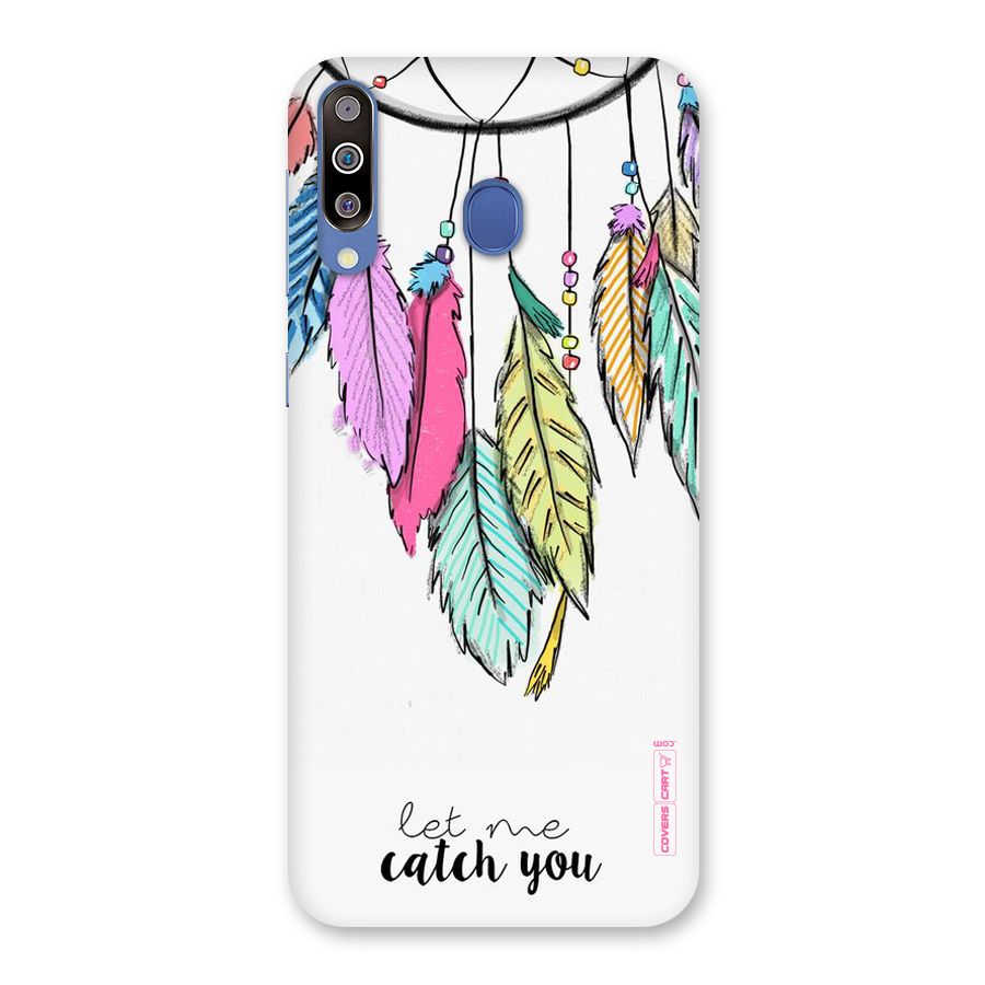 Let Me Catch You Back Case for Galaxy M30