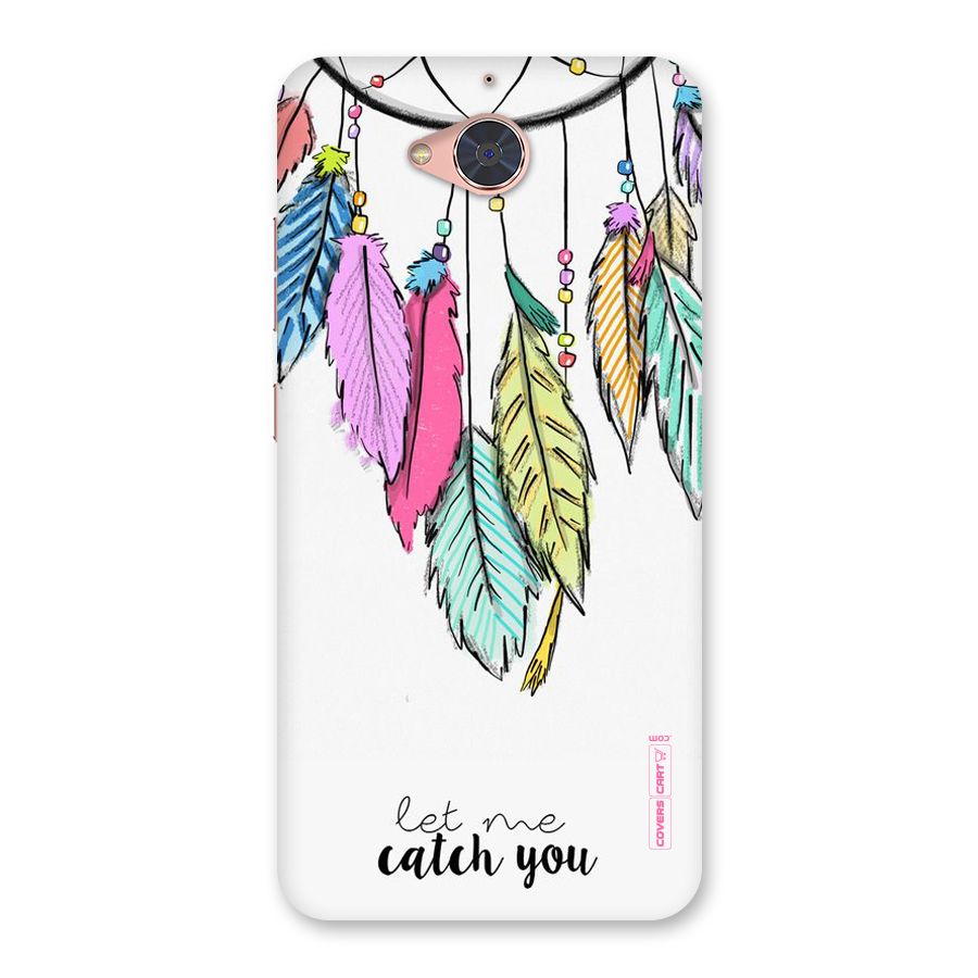 Let Me Catch You Back Case for Gionee S6 Pro