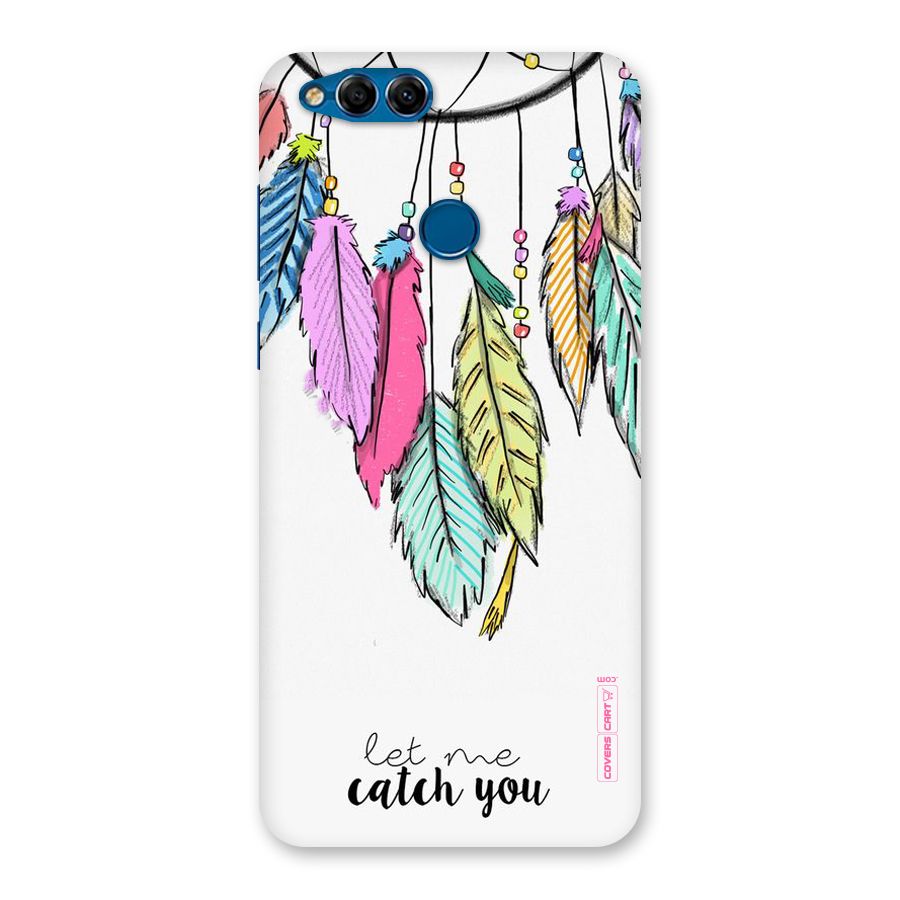 Let Me Catch You Back Case for Honor 7X