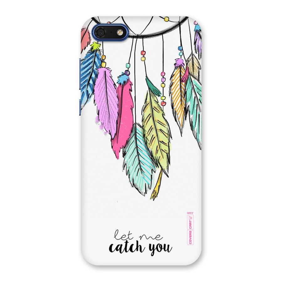 Let Me Catch You Back Case for Honor 7s