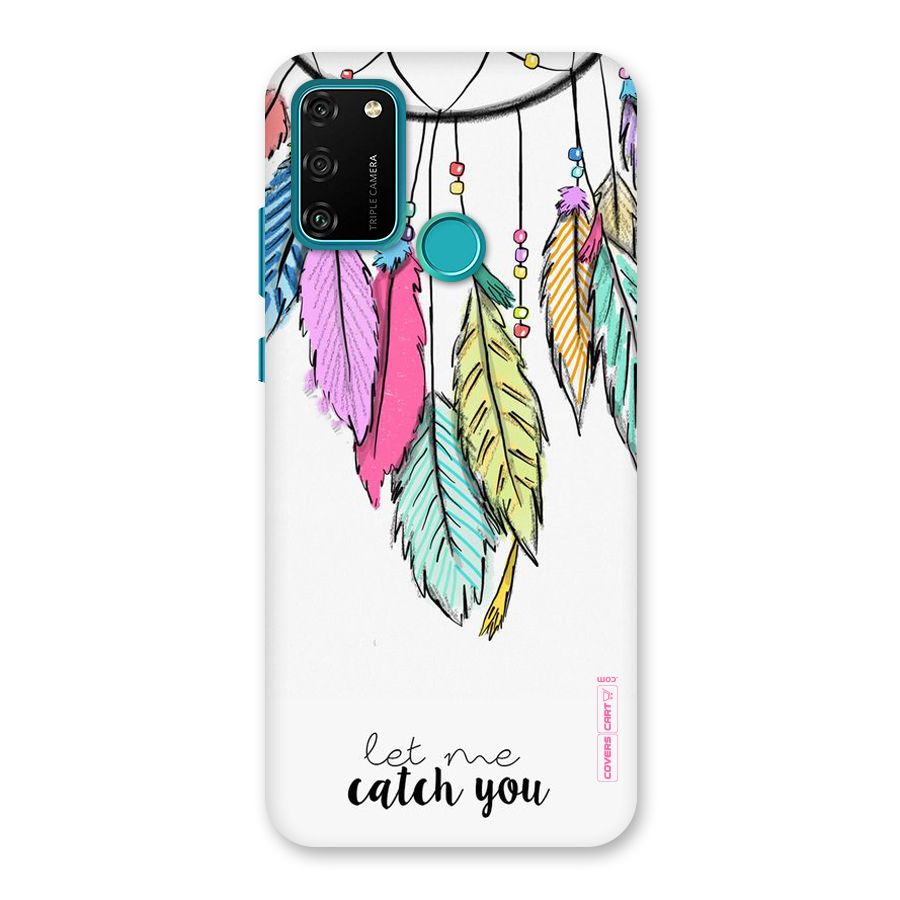 Let Me Catch You Back Case for Honor 9A
