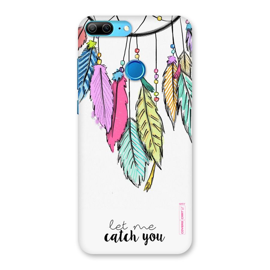Let Me Catch You Back Case for Honor 9 Lite