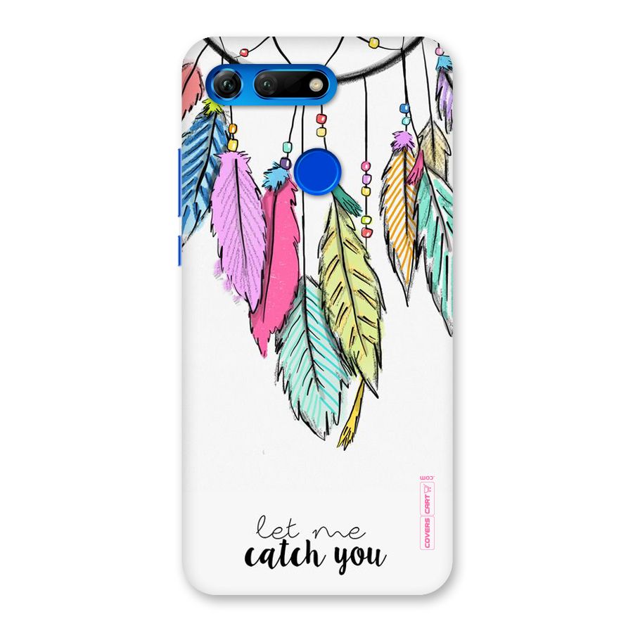 Let Me Catch You Back Case for Honor View 20