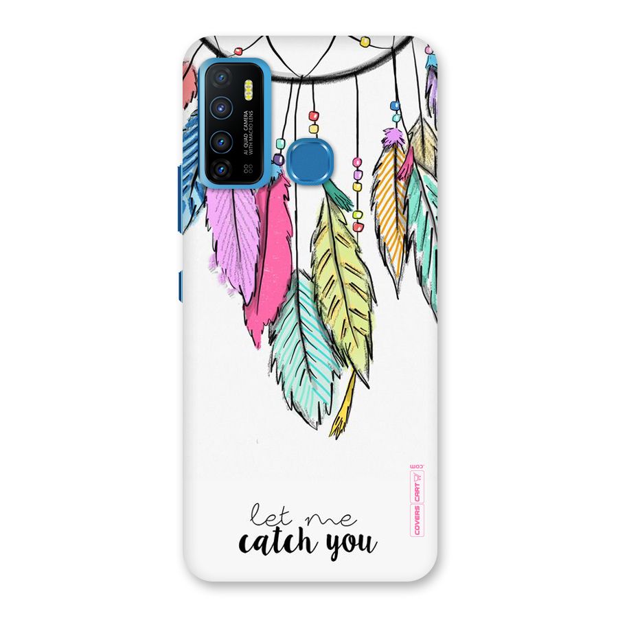 Let Me Catch You Back Case for Infinix Hot 9