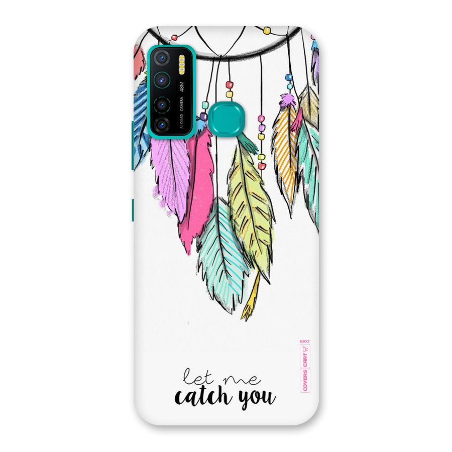Let Me Catch You Back Case for Infinix Hot 9 Pro