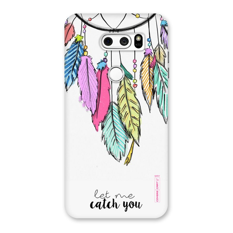 Let Me Catch You Back Case for LG V30