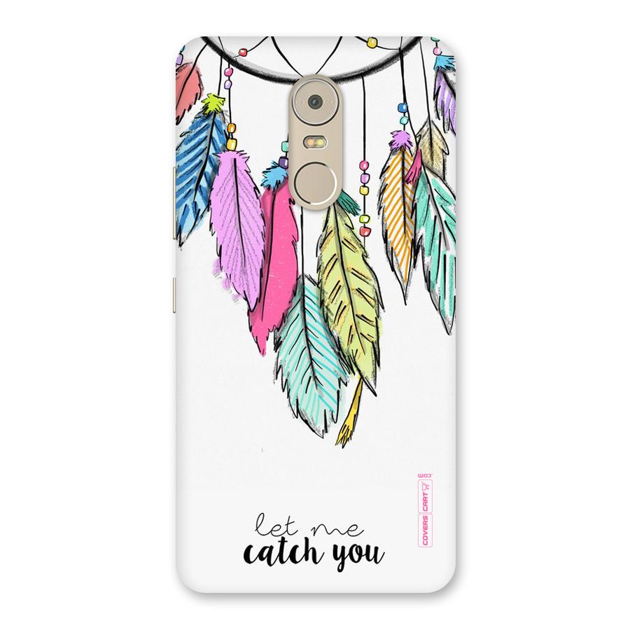 Let Me Catch You Back Case for Lenovo K6 Note