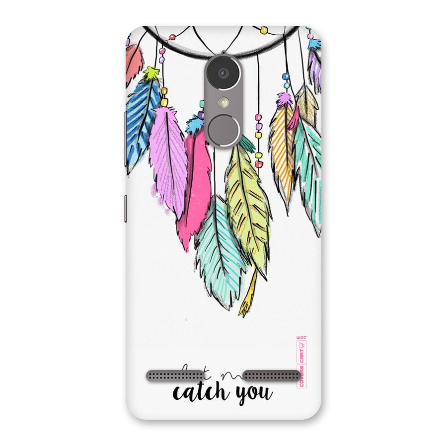 Let Me Catch You Back Case for Lenovo K6 Power