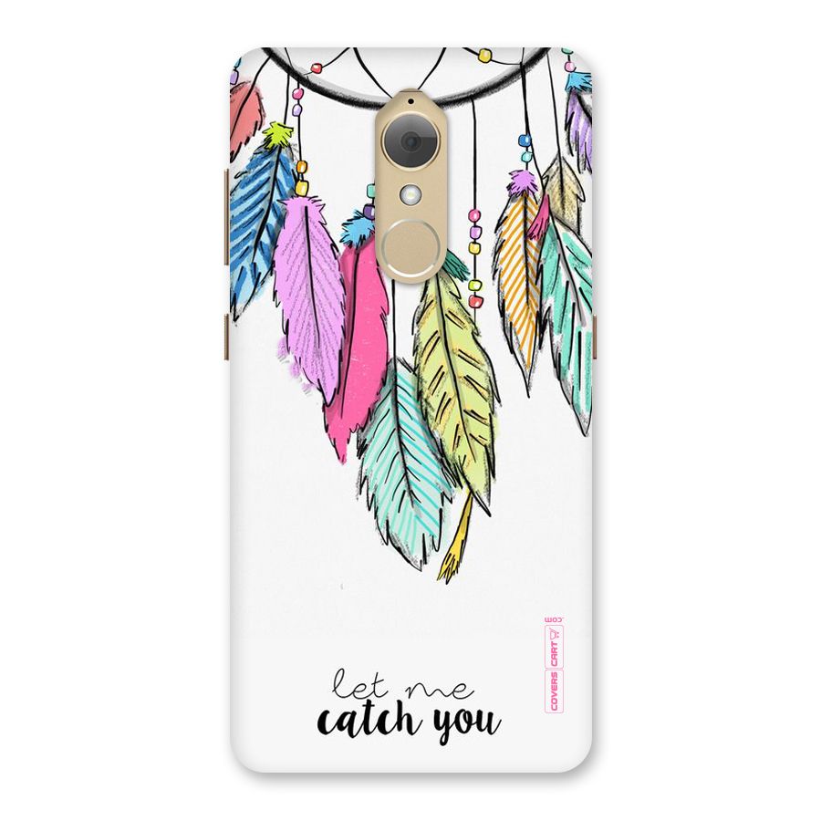 Let Me Catch You Back Case for Lenovo K8
