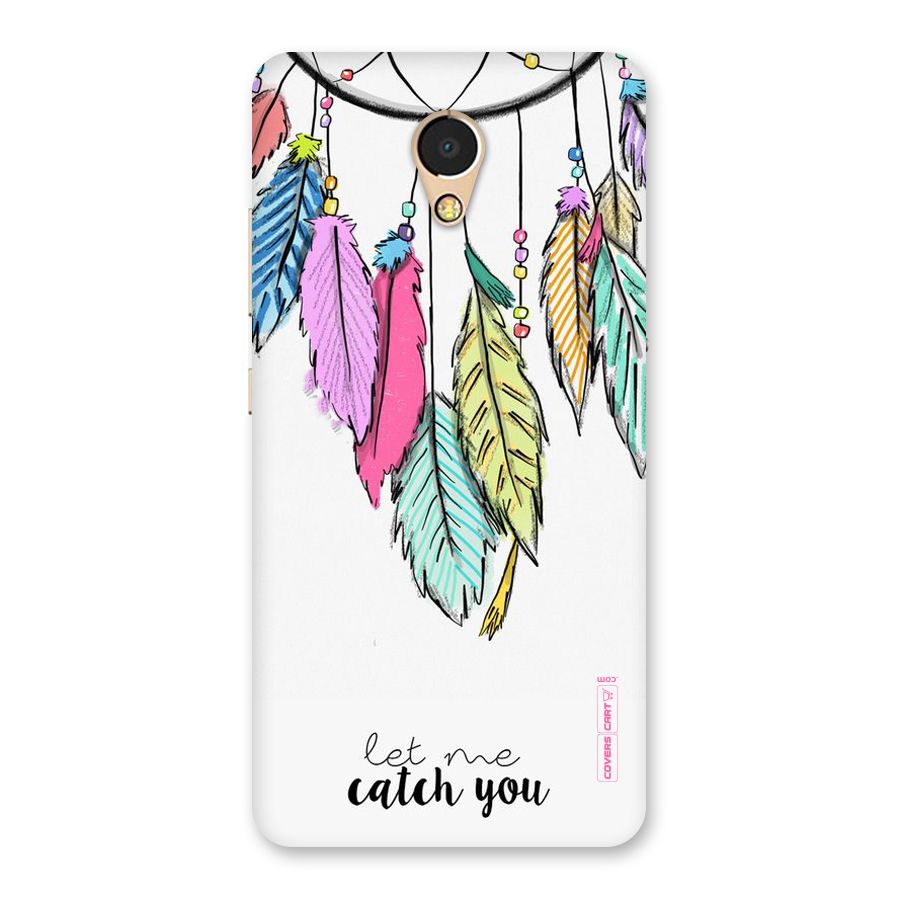 Let Me Catch You Back Case for Lenovo P2