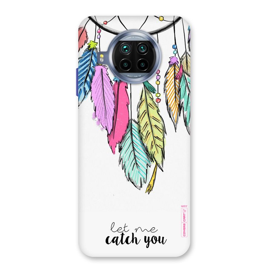 Let Me Catch You Back Case for Mi 10i