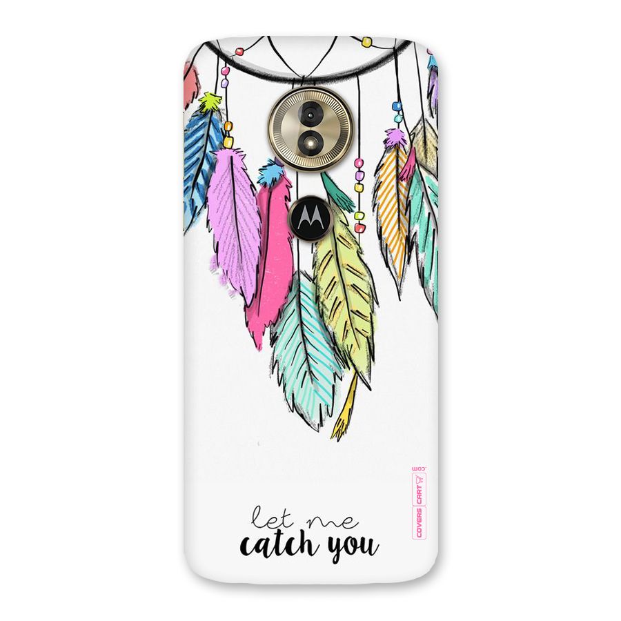 Let Me Catch You Back Case for Moto G6 Play