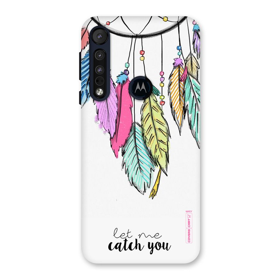 Let Me Catch You Back Case for Motorola One Macro