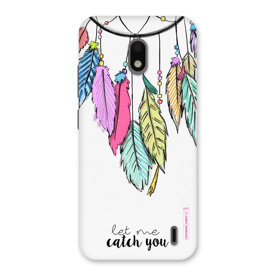 Let Me Catch You Back Case for Nokia 2.2
