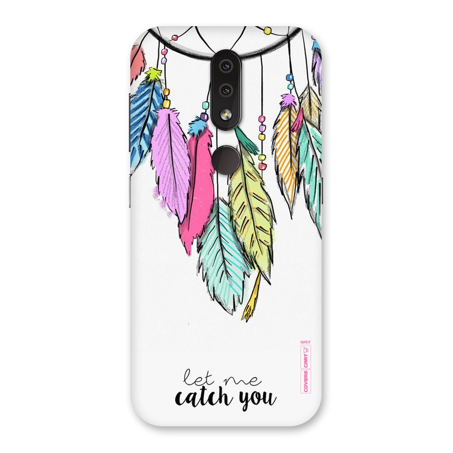 Let Me Catch You Back Case for Nokia 4.2