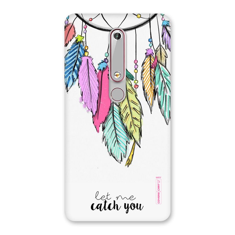 Let Me Catch You Back Case for Nokia 6.1