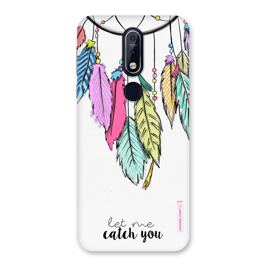 Let Me Catch You Back Case for Nokia 7.1