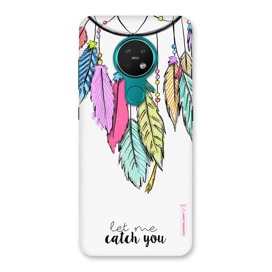 Let Me Catch You Back Case for Nokia 7.2