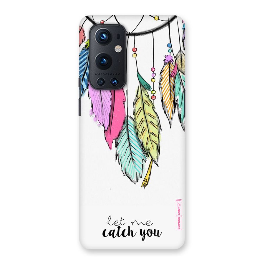 Let Me Catch You Back Case for OnePlus 9 Pro