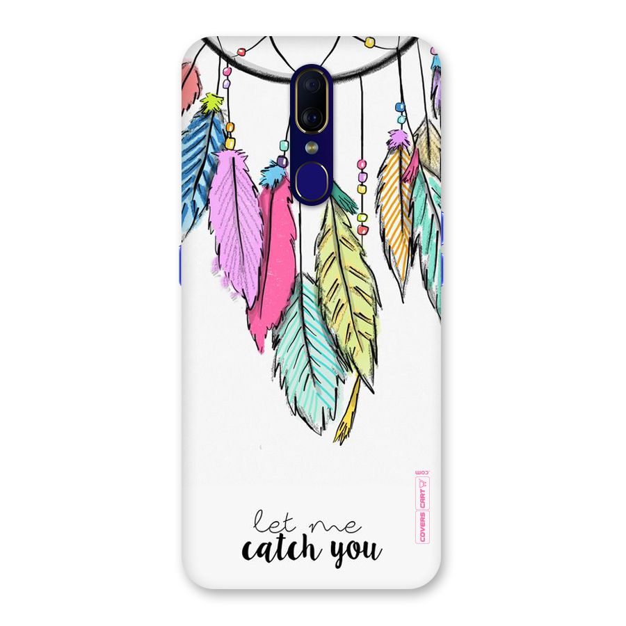 Let Me Catch You Back Case for Oppo A9