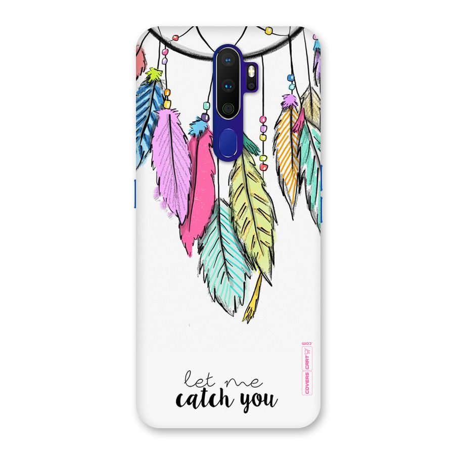 Let Me Catch You Back Case for Oppo A9 (2020)
