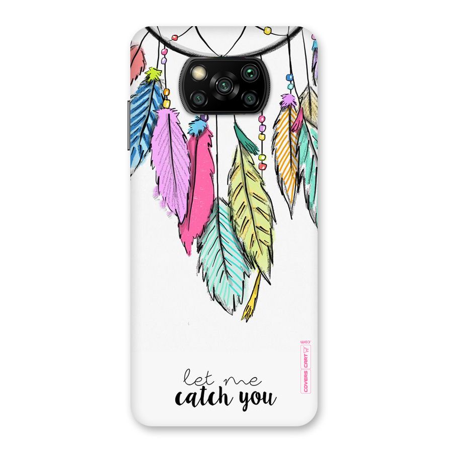 Let Me Catch You Back Case for Poco X3