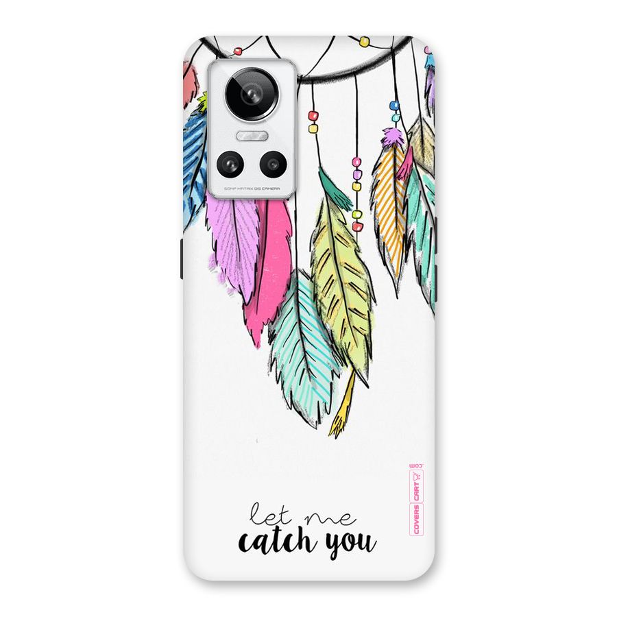 Let Me Catch You Back Case for Realme GT Neo 3