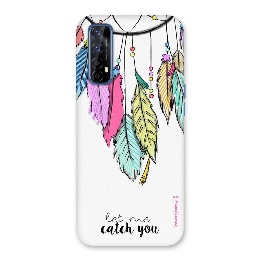 Let Me Catch You Back Case for Realme Narzo 20 Pro