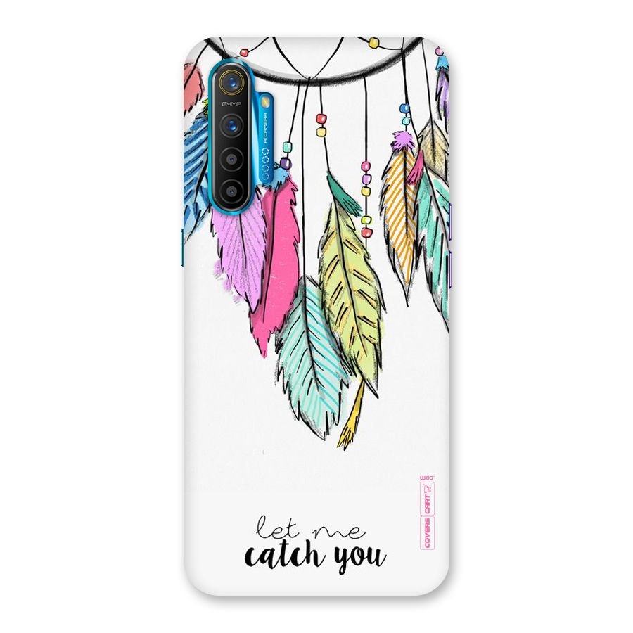 Let Me Catch You Back Case for Realme XT