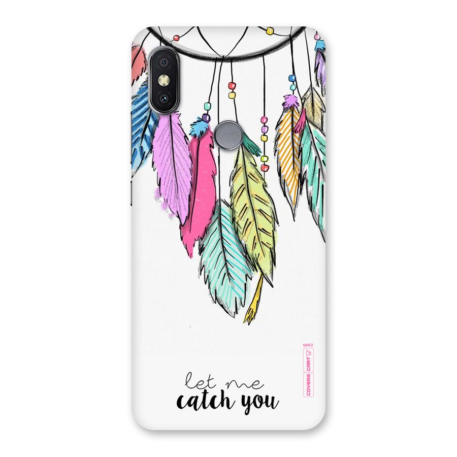 Let Me Catch You Back Case for Redmi Y2