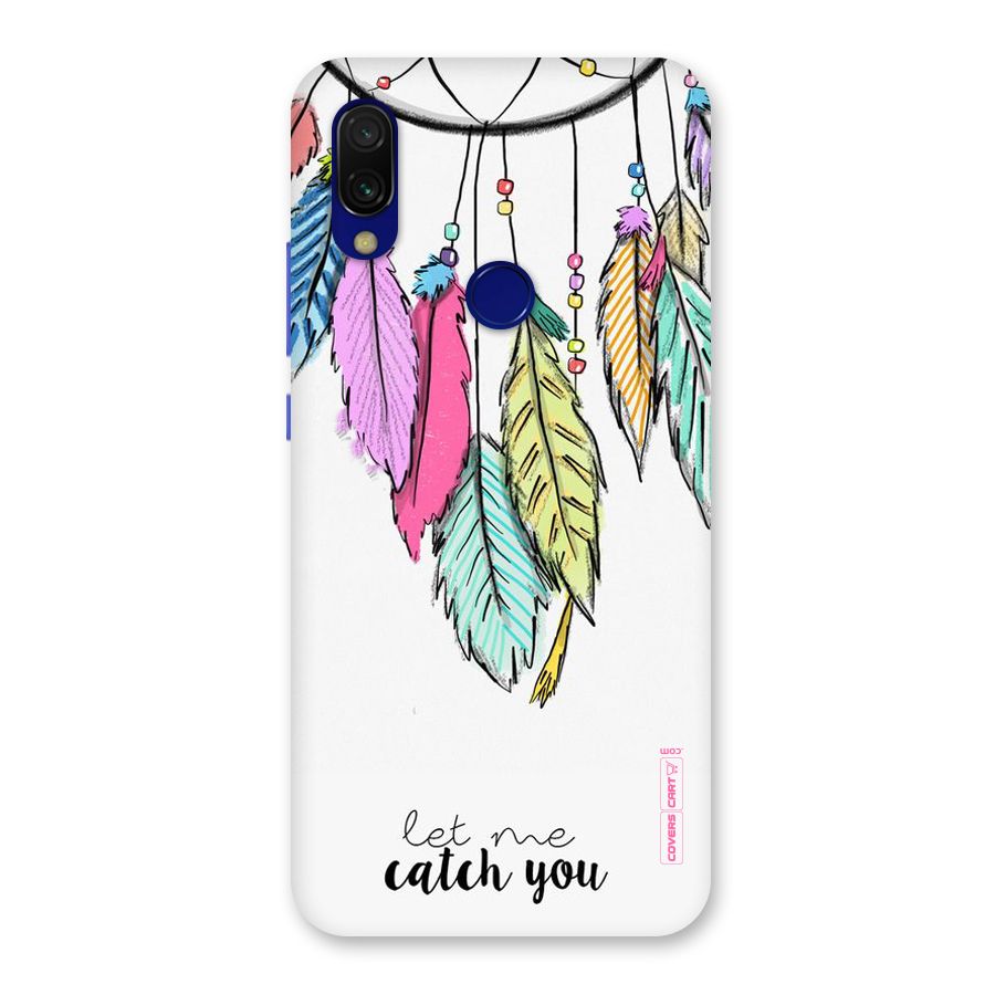 Let Me Catch You Back Case for Redmi Y3