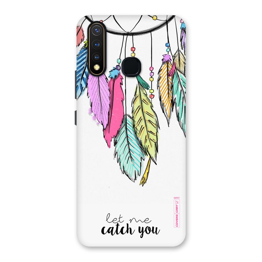 Let Me Catch You Back Case for Vivo U20