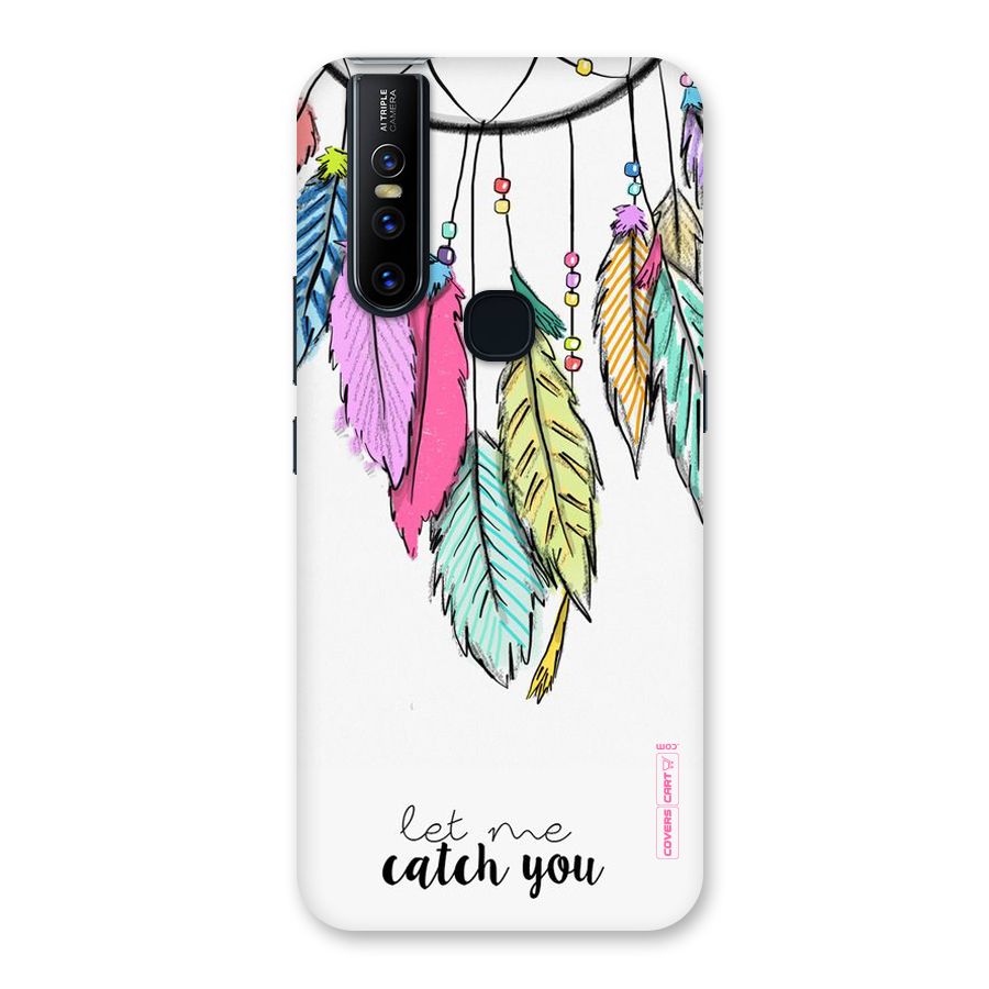 Let Me Catch You Back Case for Vivo V15