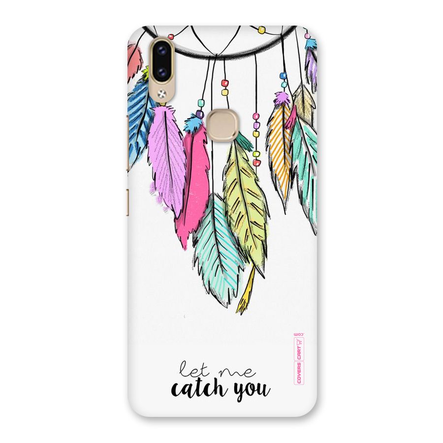 Let Me Catch You Back Case for Vivo V9 Youth