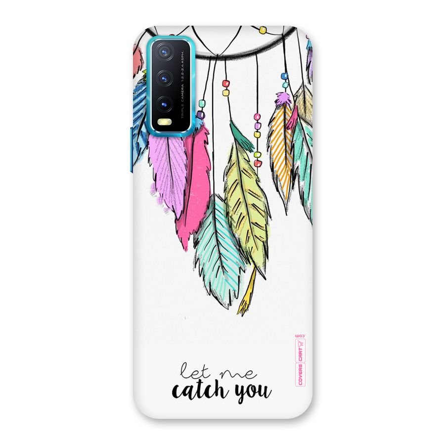 Let Me Catch You Back Case for Vivo Y20