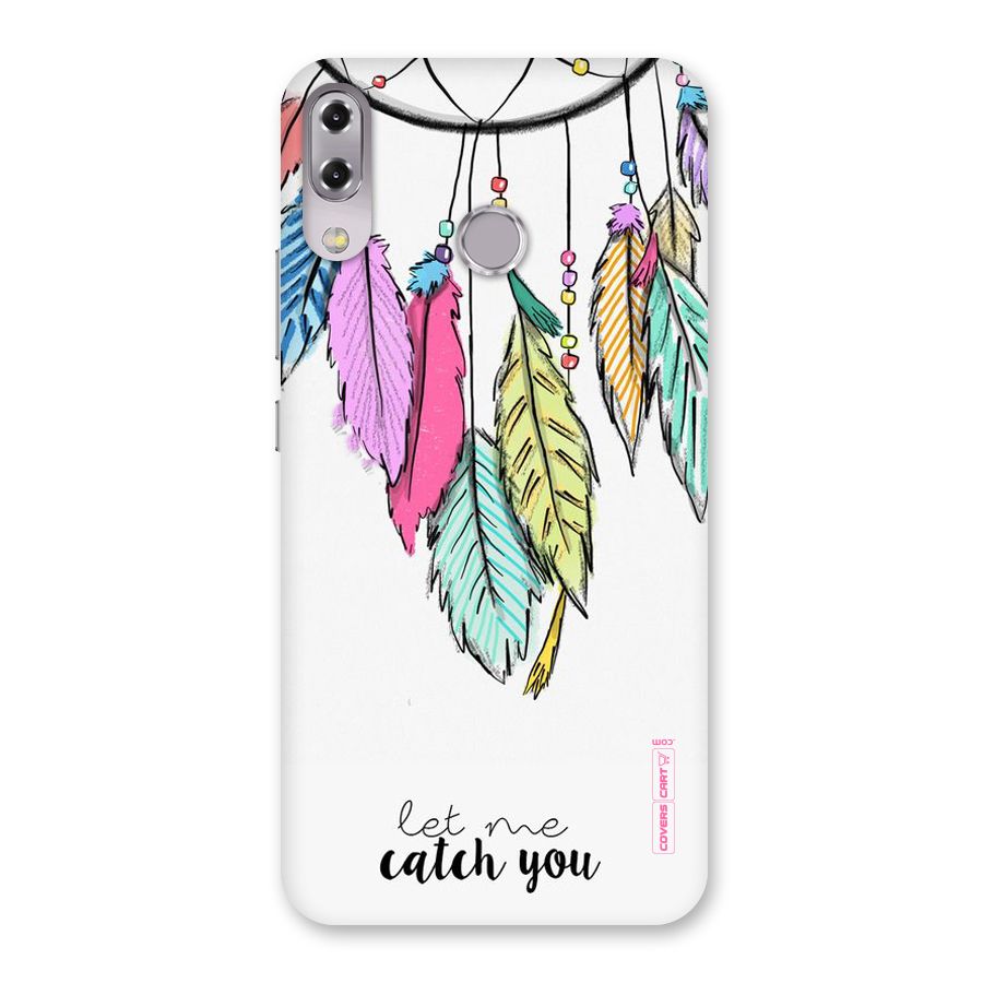 Let Me Catch You Back Case for Zenfone 5Z