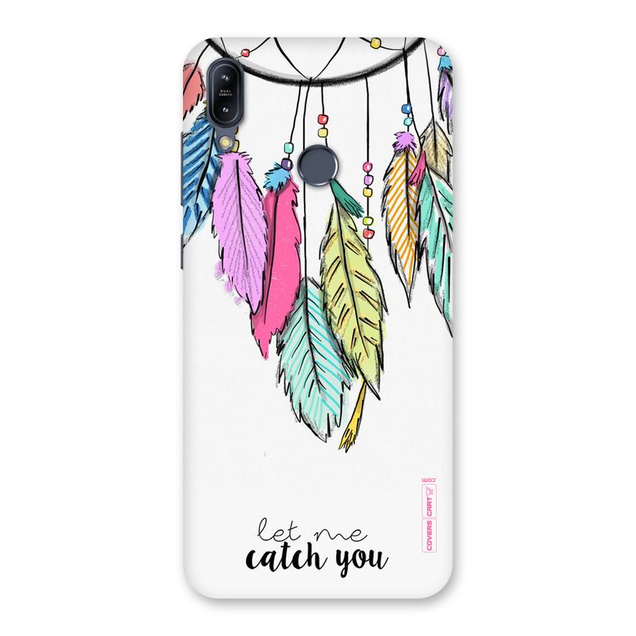 Let Me Catch You Back Case for Zenfone Max M2