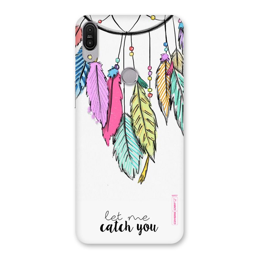 Let Me Catch You Back Case for Zenfone Max Pro M1