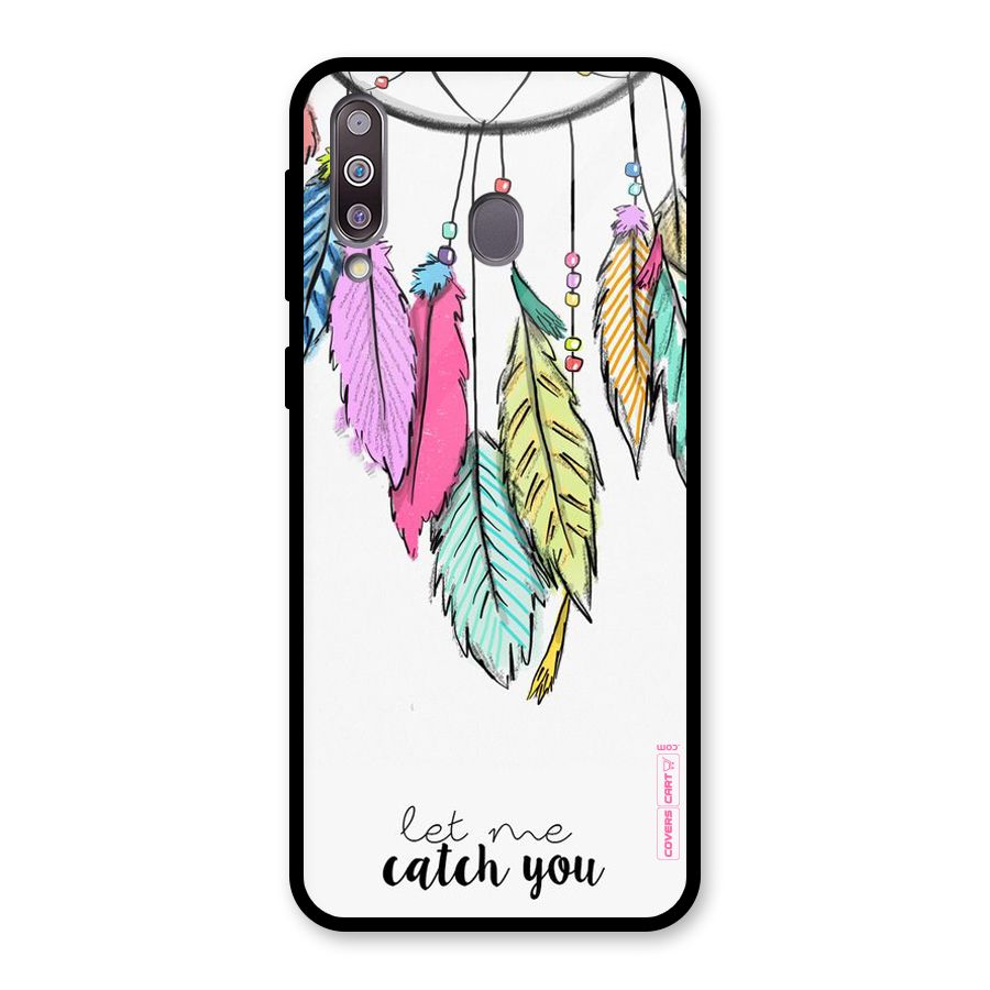Let Me Catch You Glass Back Case for Galaxy M30