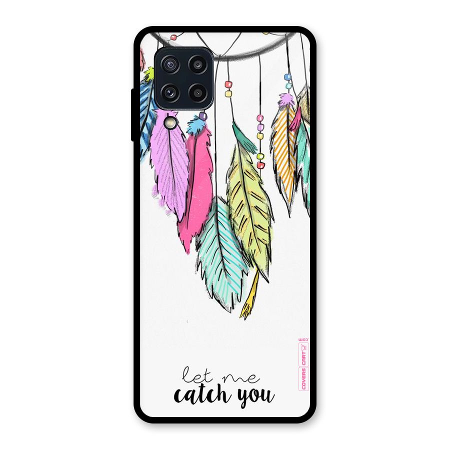 Let Me Catch You Glass Back Case for Galaxy M32