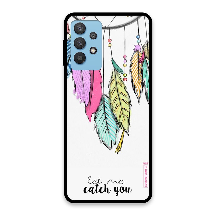 Let Me Catch You Glass Back Case for Galaxy M32 5G
