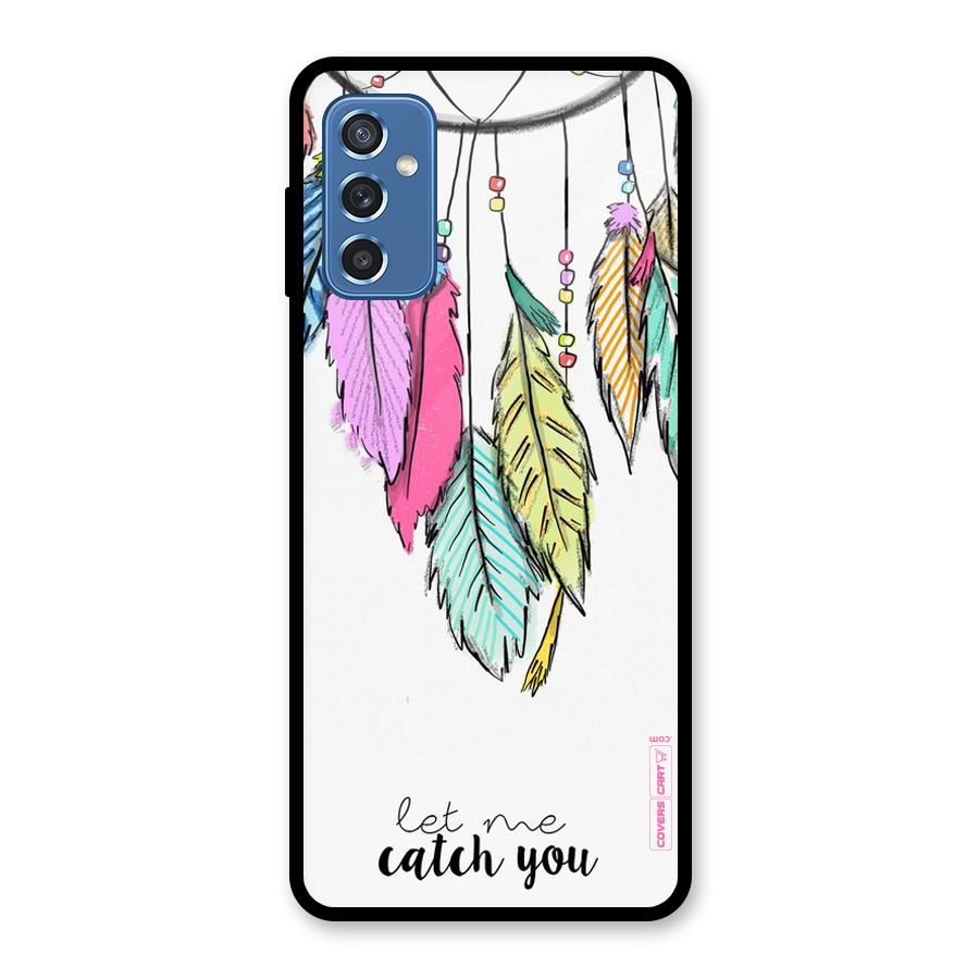 Let Me Catch You Glass Back Case for Galaxy M52 5G