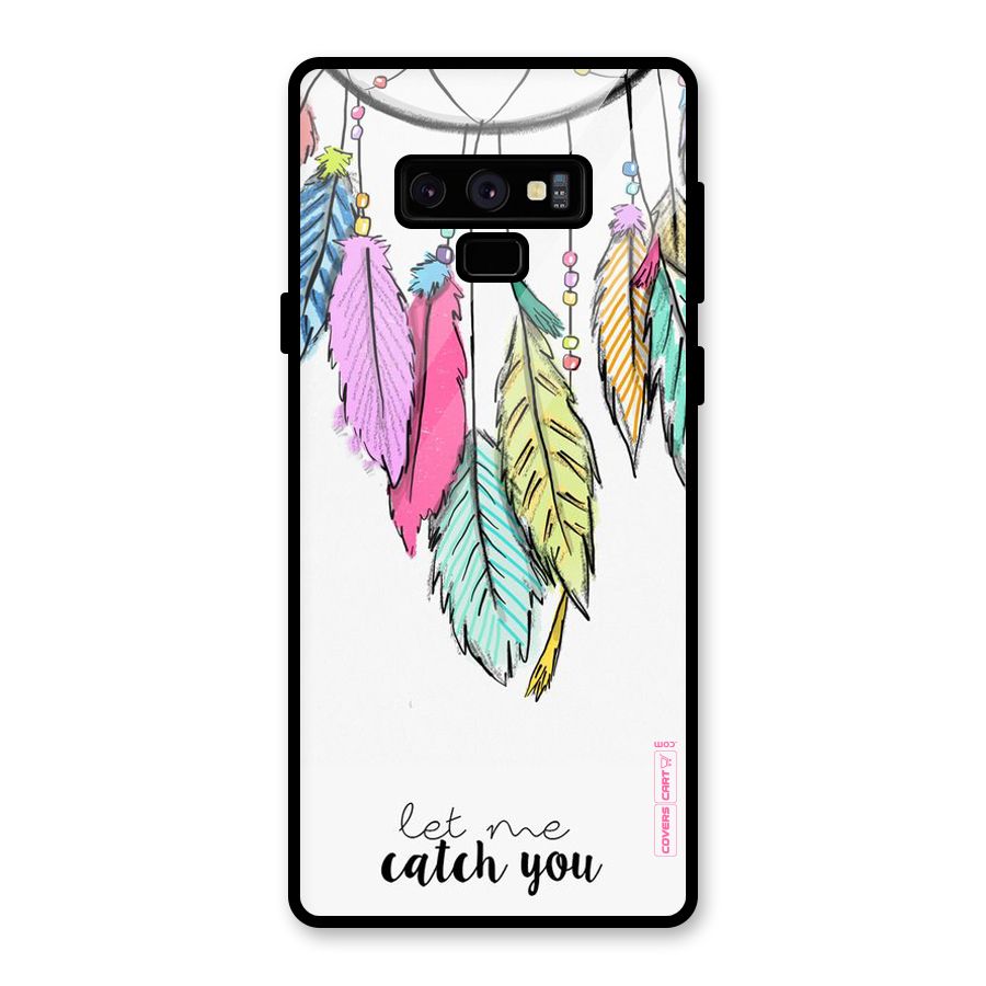 Let Me Catch You Glass Back Case for Galaxy Note 9