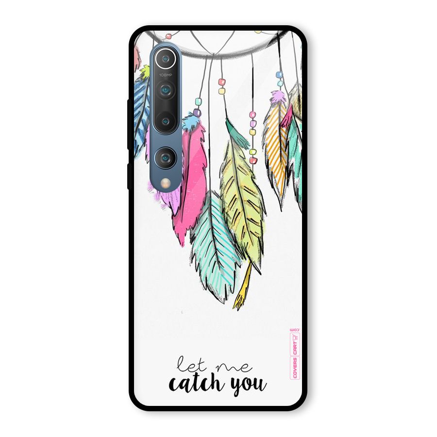 Let Me Catch You Glass Back Case for Mi 10